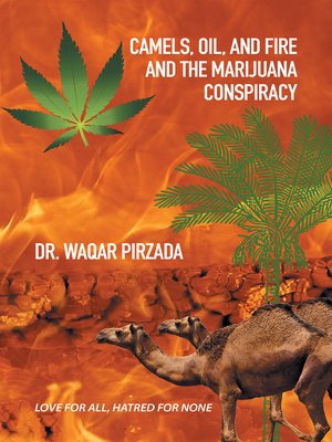 cover image of Camels, Oil, and Fire and the Marijuana Conspiracy